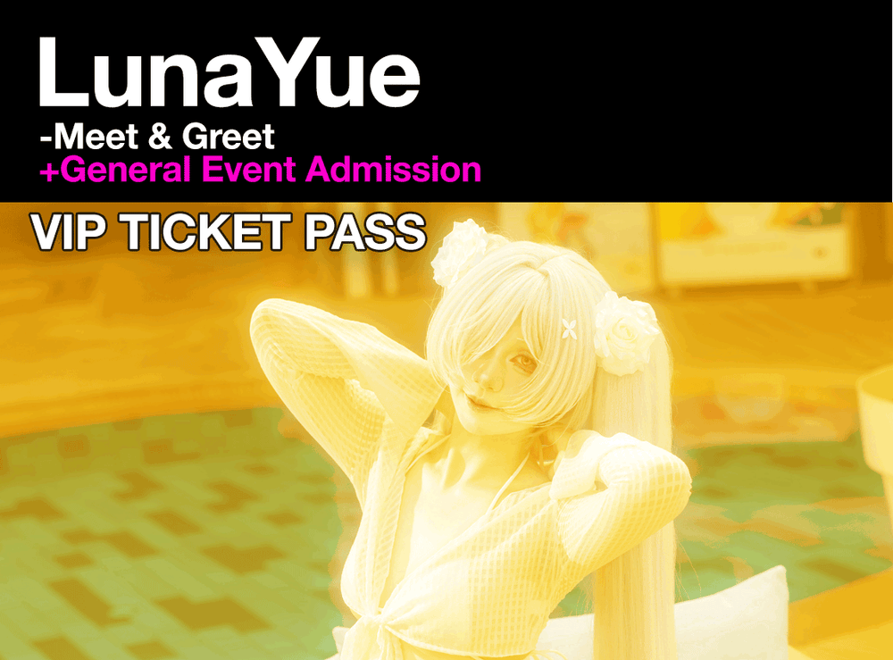 LunaYue - [VIP Ticket] 17th Oct 2026