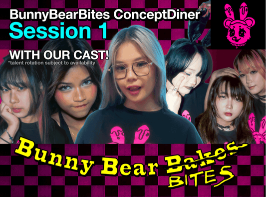 BunnyBearBites Concept Diner Ticket - Session 1 - [19th July]