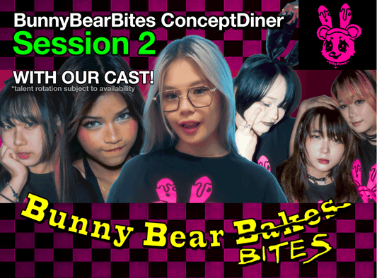 BunnyBearBites Concept Diner Ticket - Session 2 - [19th July]