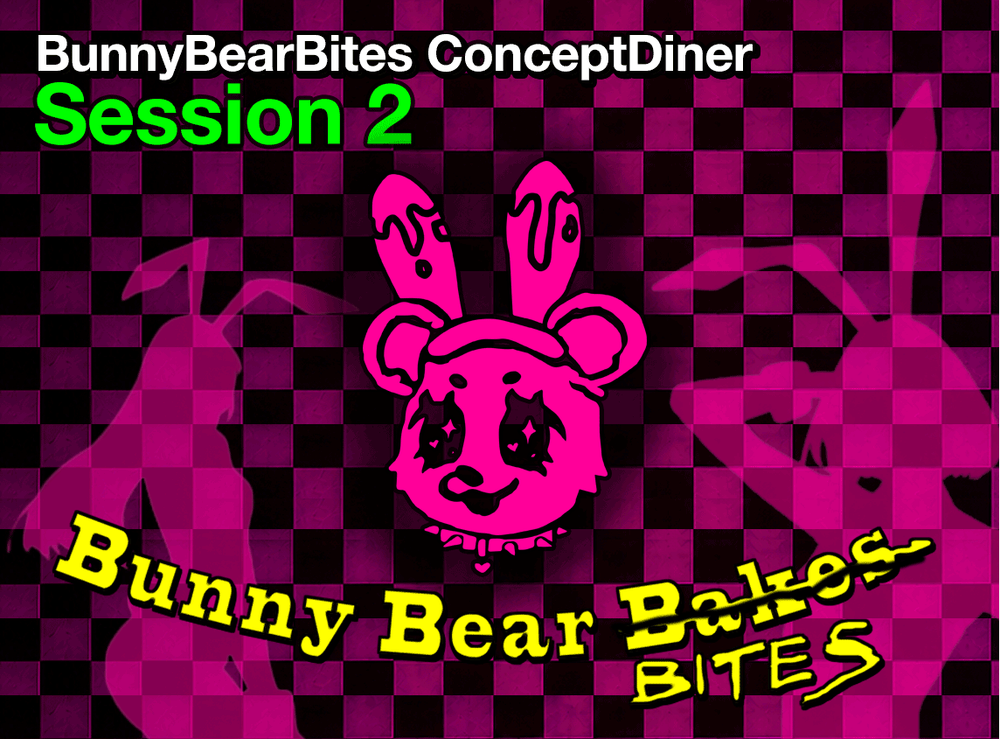 BunnyBearBites Concept Diner Ticket - Session 2 - [23rd Aug]