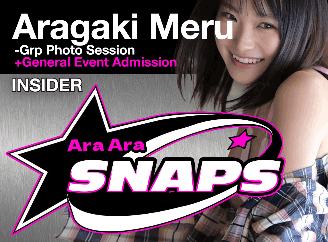 Aragaki Meru - AraAraSnaps Member Event Ticket [INSIDER]