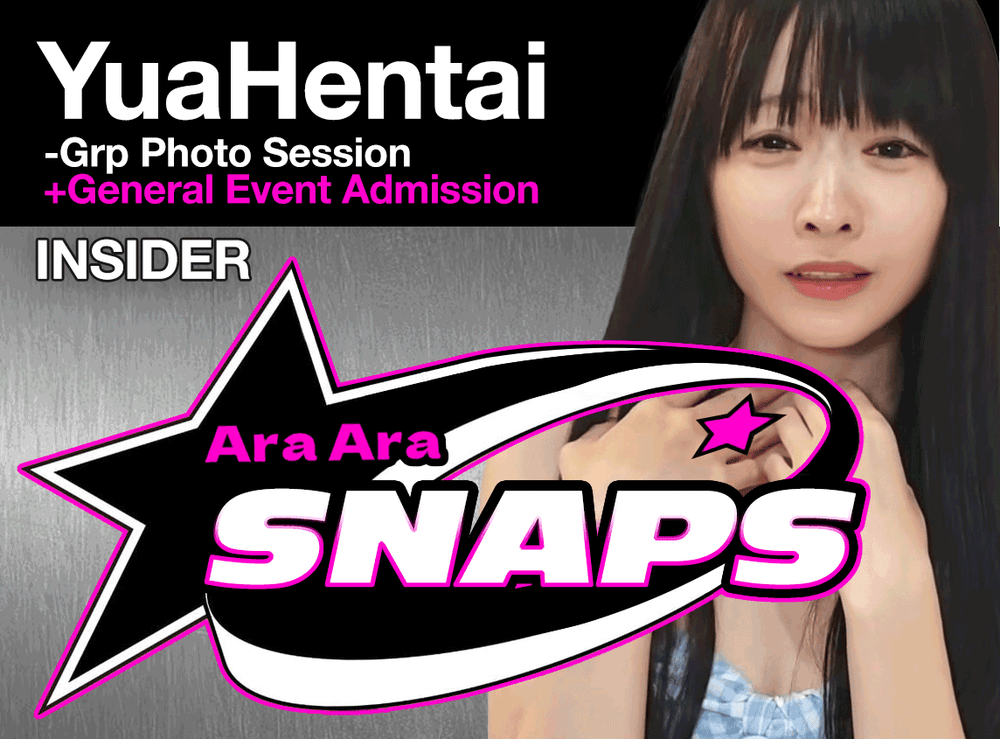 YuaHentai - AraAraSnaps Member Event Ticket [INSIDER]