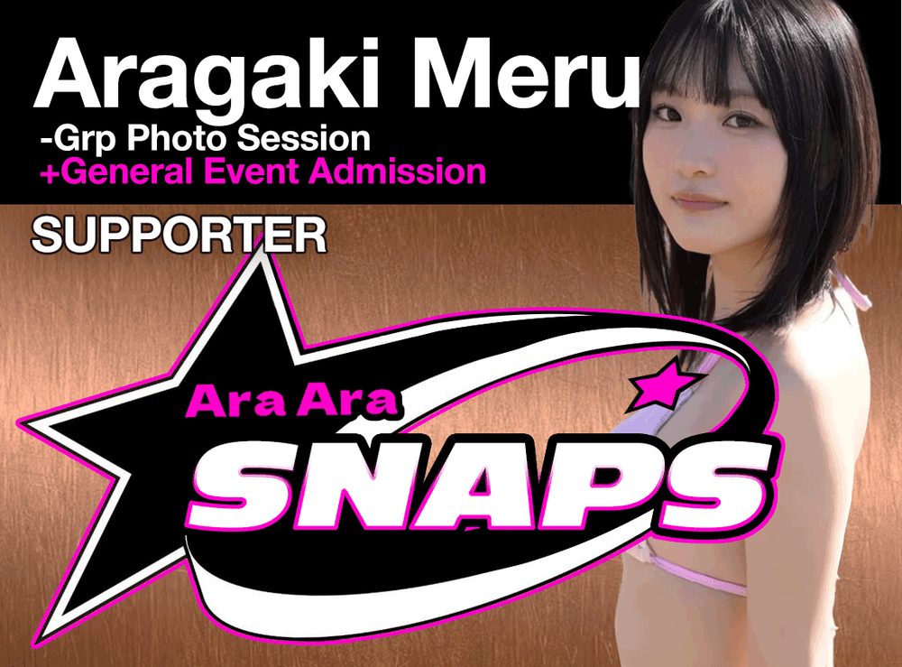 Aragaki Meru - AraAraSnaps Member Event Ticket [SUPPORTER]